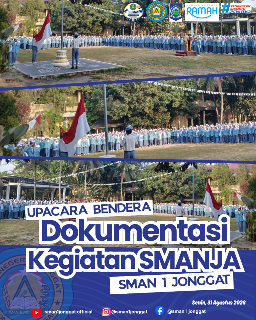 Upacara Bendera SMAN 1 Jonggat: Tingkatkan Karakter, Kobarkan Semangat Kemerdekaan dan Raih Prestasi