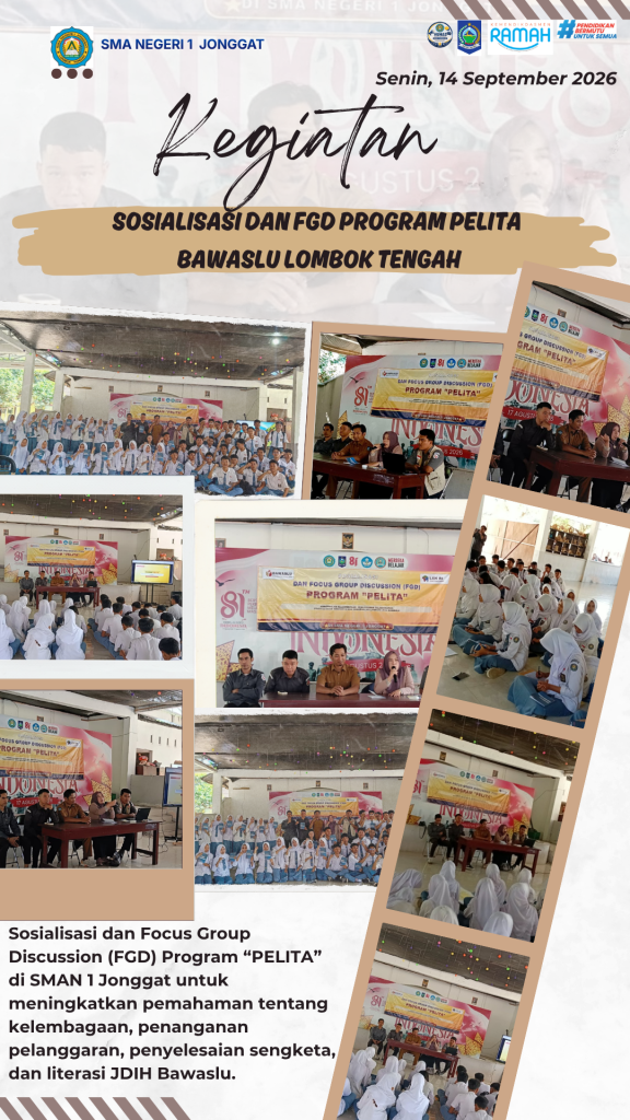 SMAN 1 Jonggat Menjadi Tuan Rumah Sosialisasi dan Focus Group Discussion Program “PELITA” Bawaslu